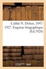 L'Abb? N. Delsor, 1847-1927. Esquisse Biographique - Book