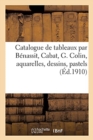 Catalogue de Tableaux Modernes Par B?nassit, Cabat, G.Colin, Aquarelles, Dessins : Pastels Par Bastien-Lepage, Boudin, Ch?ret - Book
