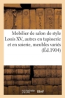 Mobilier de salon de style Louis XV, autres en tapisserie et en soierie, meubles vari?s, bronzes - Book