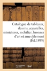 Catalogue de Tableaux Modernes Et Anciens, Dessins, Aquarelles, Miniatures, Important Mobilier : Bronzes d'Art Et d'Ameublement - Book