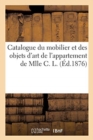 Catalogue Du Mobilier Et Des Objets d'Art de l'Appartement de Mlle C. L. - Book