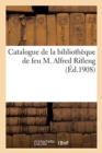 Catalogue de la Biblioth?que de Feu M. Alfred Ritleng, ... - Book