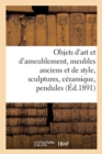 Objets d'Art Et d'Ameublement, Meubles Anciens Et de Style, Sculptures, C?ramique, Pendules - Book