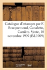 Catalogue d'Estampes Anciennes Et Modernes Par F. Bracquemond, Canaletto, Carri?re - Book