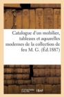 Catalogue d'Un Mobilier, Tableaux Et Aquarelles Modernes, Bronzes d'Art Et d'Ameublement - Book