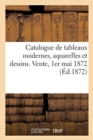 Catalogue de Tableaux Modernes, Aquarelles Et Dessins. Vente, 1er Mai 1872 - Book