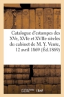 Catalogue d'Estampes Des Xve, Xvie Et Xviie Si?cles Du Cabinet de M. Y. Vente, 12 Avril 1869 - Book