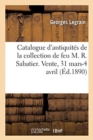 Catalogue d'Antiquit?s ?gyptiennes, Grecques Et Romaines de la Collection de Feu M. R. Sabatier - Book