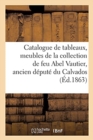 Catalogue G?n?ral Et Complet de Tableaux, Meubles Pr?cieux Anciens, Porcelaines Rares - Book