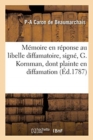 M?moire En R?ponse Au Libelle Diffamatoire, Sign?, Guillaume Kornman, Dont Plainte En Diffamation - Book