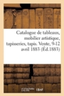 Catalogue de Tableaux Anciens Et Modernes, Mobilier Artistique, Tapisseries, Tapis - Book