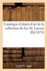 Catalogue d'Objets d'Art de la Collection de Feu M. Lacour - Book