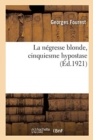 La N?gresse Blonde, Cinquiesme Hypostase - Book