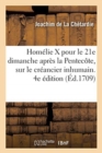 Hom?lie X Pour Le 21e Dimanche Apr?s La Pentec?te, Sur Le Cr?ancier Inhumain. 4e ?dition - Book