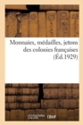 Monnaies, Medailles, Jetons Des Colonies Francaises - Book