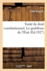 Trait? de Droit Constitutionnel. Le Probl?me de l'?tat - Book