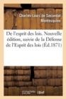 de l'Esprit Des Lois. Nouvelle ?dition, Suivie de la D?fense de l'Esprit Des Lois - Book