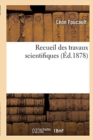 Recueil Des Travaux Scientifiques - Book