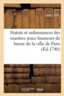 Articles Contenant Les Statuts Et Ordonnances Des Maistres Jurez Brasseurs de Bierre de Paris - Book
