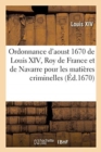 Ordonnance d'Aoust 1670 de Louis XIV, Roy de France Et de Navarre, Pour Les Mati?res Criminelles - Book