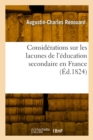 Consid?rations sur les lacunes de l'?ducation secondaire en France - Book