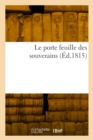 Le porte feuille des souverains ou Suite de l'echantillon des correspondances de reys le veridique - Book