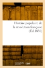 Histoire Populaire de la R?volution Fran?aise - Book