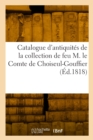 Catalogue d'antiquit?s ?gyptiennes, grecques, romaines et celtiques, copies d'antiquit?s - Book