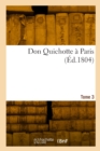 Don Quichotte a Paris. Tome 3 - Book