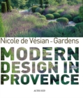 Nicole de Vesian - Gardens : Modern Design in Provence - Book
