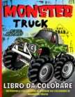 Monster Truck Libro Da Colorare : Libro Da Colorare Monster Truck Per I Ragazzi Monster Trucks Pagine Da Colorare Per I Bambini Di Eta 3-5, 4-8 - Book