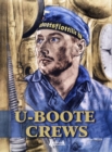 U-Boote Crews : Daily Life, 1939 - 1945 - Book