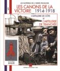 Canons De La Victoire : Vol 3: L'Artillerie De Cote Et l'Artillerie De Tranchee - Book