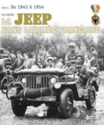 La Jeep Dans L'Armee FrancAise : Vol. 1 1942-1950, from Tunisia to Indochina - Book