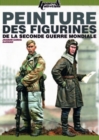 Le Guide de Peinture des Figurines de la Seconde Guerre Mondiale : A Guide for Painting Second World War Figurines - Book