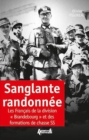 Sanglante RandonneE : Les FrancAis De La 8e Compagnie 'Bradenbourg" Et Des Formations De Chasse Ss - Book