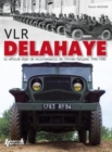 Vlr Delahaye : Le Vehicule Leger De Reconnaissance De l"Armee Francaise 1946-1980 - Book