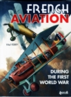 French Aviation : During the First World War - Book