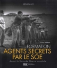 La Formation Des Agents Secrets Par Le Soe Durant La Seconde Guerre Mondiale - Book