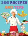 300 Recipes and Tips - A Complete Coobook with Everything you Want - Book