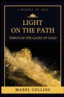 Light On The Path : Through The Gates Of Gold (2 BOOKS IN ONE) - Book