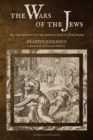 The Wars of the Jews : Or, The History of the Destruction of Jerusalem (LARGE PRINT EDITION) - Book