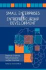 Small Enterprises and Entrepreneurship Development : Empirical Evidence, Policy Evaluation and Best Practices - Book