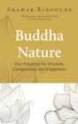 Buddha Nature : Our Potential for Wisdom, Compassion, and Happiness - Book
