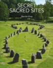 Secret Sacred Sites : 100 hidden holy places from around the world - Book
