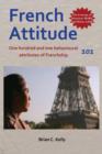 French Attitude 101 : One Hundred and One Behavioural Attributes of Frenchship - Book
