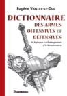Dictionnaire des armes offensives et defensives - Book