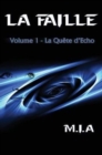 La Faille - Volume 1 : La Quete D'Echo - Book