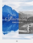 Fairmont : Grand by Nature - Book