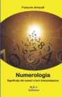 Numerologia : Significato dei numeri e loro interpretazione - Book